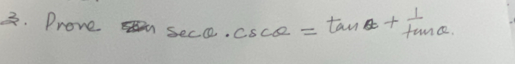 Prove nsec θ · csc θ =tan θ + 1/tan θ  