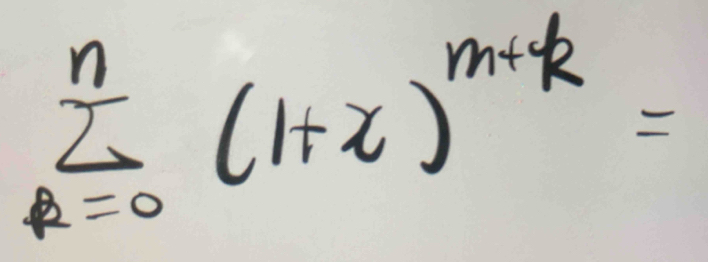 sumlimits _(k=0)^n(1+x)^m+k=