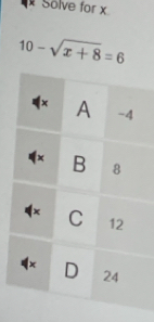 Solve for x
10-sqrt(x+8)=6