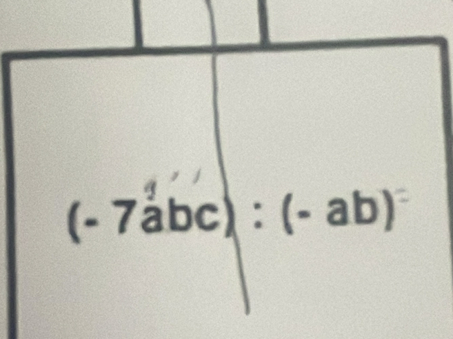 (- 7åbc) : (- ab)