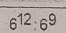 6^(12):6^9