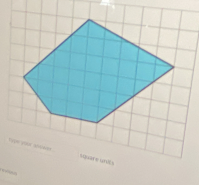 type your answer square units 
revious