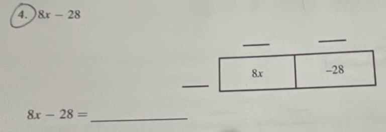 8x-28
_ 
_
8x
-28
_ 
_ 8x-28=