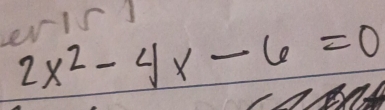 evisl
2x^2-4x-6=0