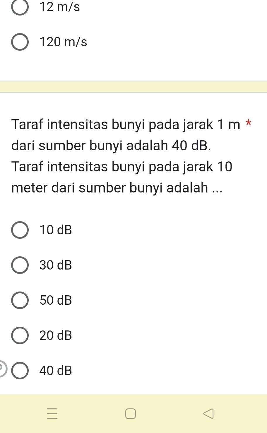 Telah dijawab:12 m/s 120 m/s Taraf intensitas bunyi pada jarak 1 m ...