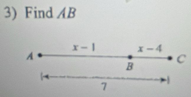 Find AB
x-1
x-4
A
C
B
7
-1