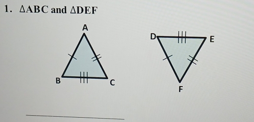 △ ABC and △ DEF
_