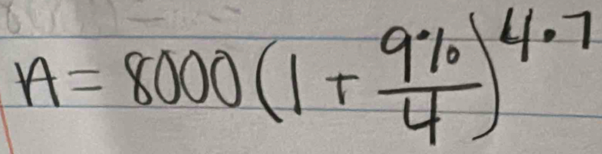 A=8000(1+ 9% /4 )^4.7