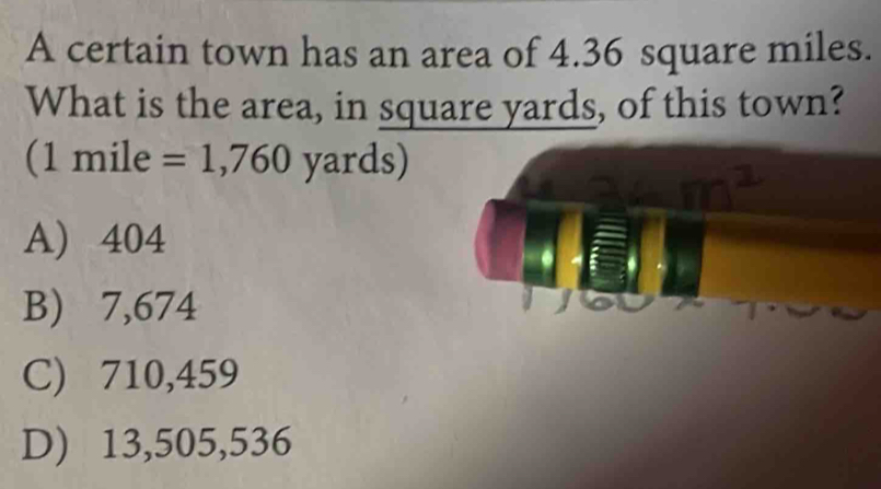 Solved: A certain town has an area of 4.36 square miles. What is the ...