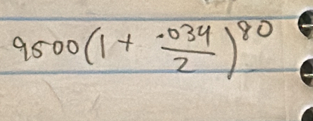 9500(1+ (-034)/2 )^80