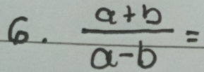  (a+b)/a-b =