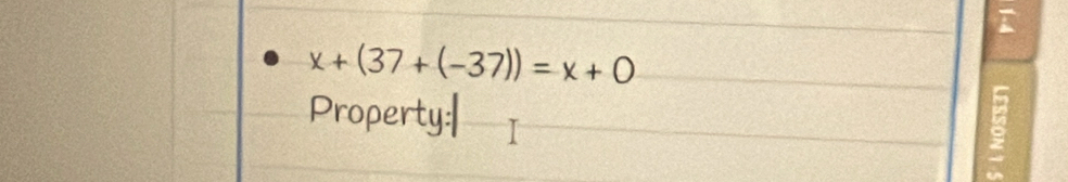 x+(37+(-37))=x+0
Property:|