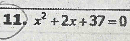 x^2+2x+37=0