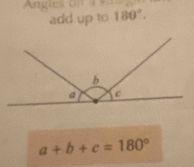 nges oma sãa 
add up to 180°.
a+b+c=180°