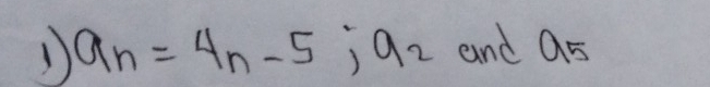 1 a_n=4_n-5; a_2 a_5