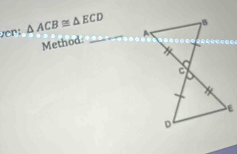 △ ACB≌ △ ECD
Method: _