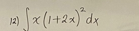 ∈t x(1+2x)^2dx