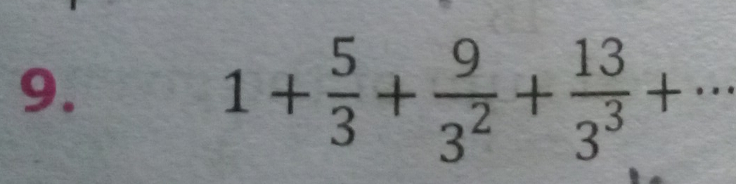 1+ 5/3 + 9/3^2 + 13/3^3 +...