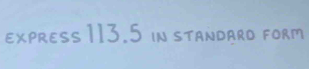 Express 113.5 in stAnDArd form