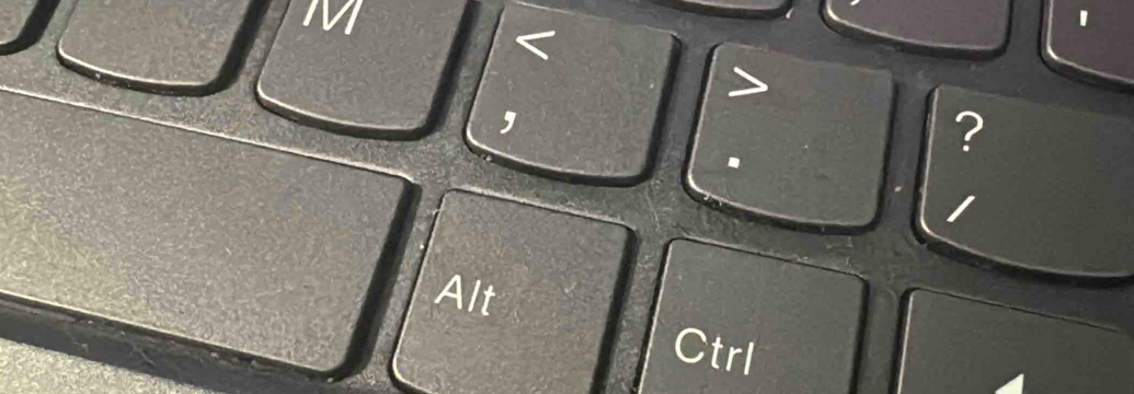 M < 
' 
, 
? 
I 
Alt 
Ctrl