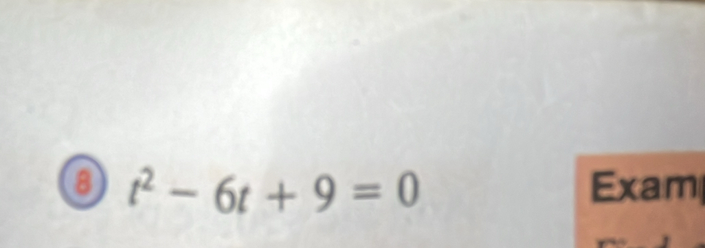 ⑧ t^2-6t+9=0 Exam