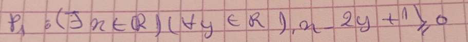 P_1,(exists n∈ R)(forall y∈ R), n-2y+1≥slant 0