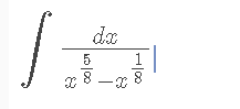 ∈t frac dxx^(frac 5)8-x^(frac 1)8|