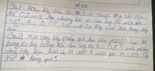 PBAI 
Caul ban dōg dān dāi /è, 5'm ehugàn dōng oòi cān 
He O, S inis Aao plating Rop yoi cain Cng dei mon gē 
dan. 45°, B=0,5π D i xcah dion skāng ccca Biān Aeng day 
Cau Mor Gong day phang gie Mam don phcis =50cm^2 dor 
zong dēn zōng dckǒng dōu cám èìng dè B=0.5π mot plaing 
veng dag Raim dhai we ben vets B mán go alpha =60°
fus doing quas