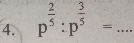 p^(frac 2)5:p^(frac 3)5= _