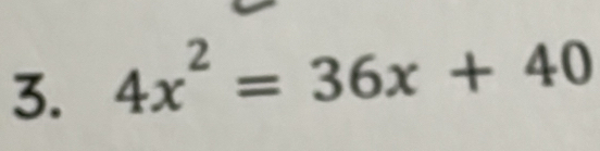 4x^2=36x+40