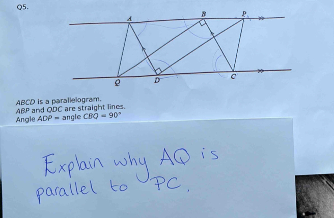 Solved: ABCD is a parallelogram. ABP and QDC are straight lines. Angle ...