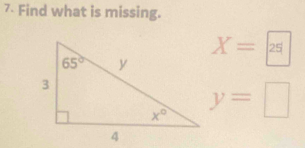 Find what is missing.
X=25
y=□