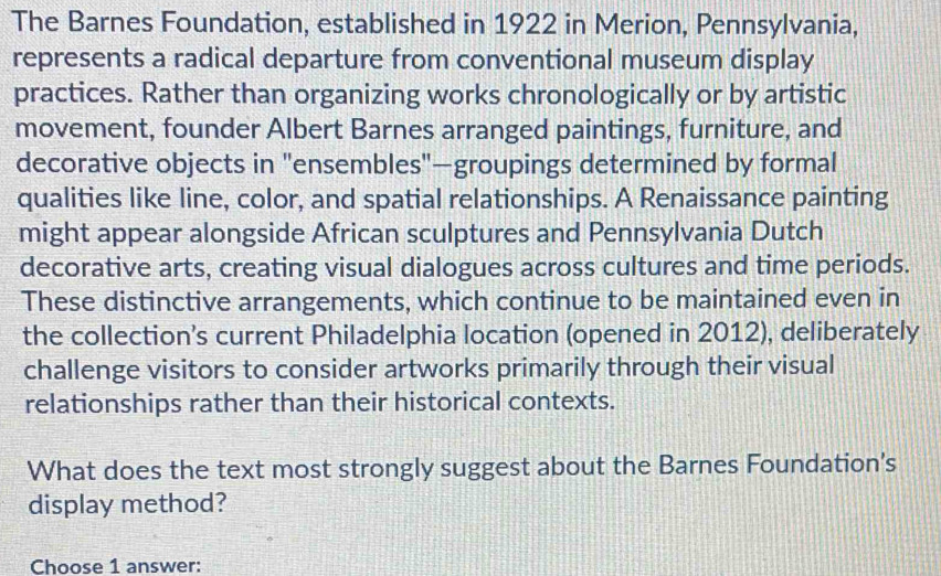 Solved: The Barnes Foundation, established in 1922 in Merion ...