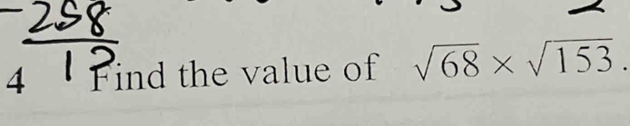 Find the value of sqrt(68)* sqrt(153).