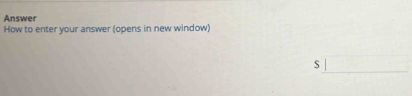 Answer 
How to enter your answer (opens in new window)
$ x_1+□ =□