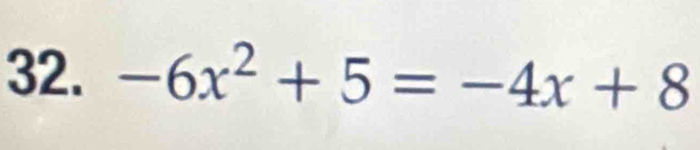 -6x^2+5=-4x+8