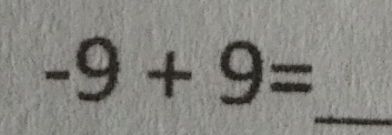 -9+9=
_