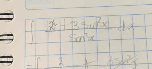 ∈t  (x+3sin^2x)/sin^2x dx
=∈t 2+3sec^2x