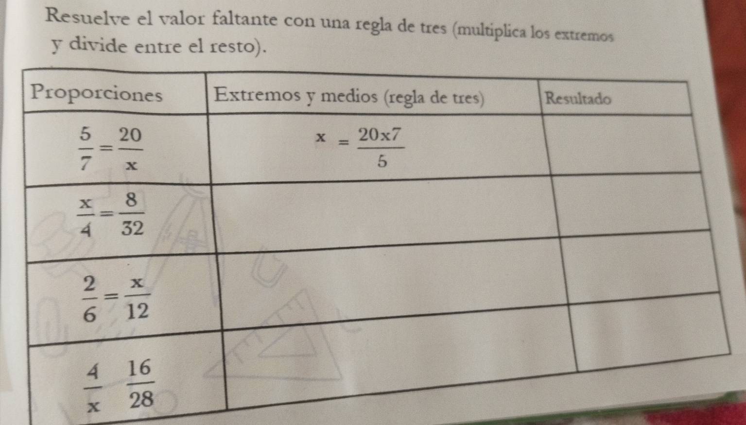 Resuelve el valor faltante con una regla de tres (multíplica los extremos
y divide entre el resto).