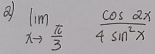 limlimits _xto  π /3  cos 2x/4sin^2x 