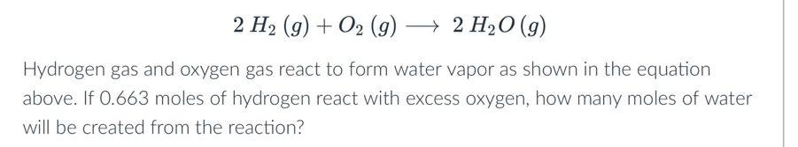 Solved: 2H_2(g)+O_2(g)to 2H_2O(g) Hydrogen gas and oxygen gas react to ...