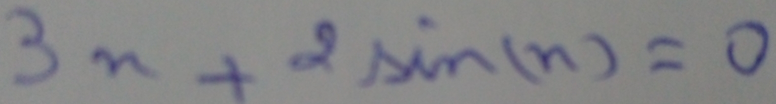 3x+2sin (x)=0