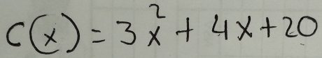 c(x)=3x^2+4x+20