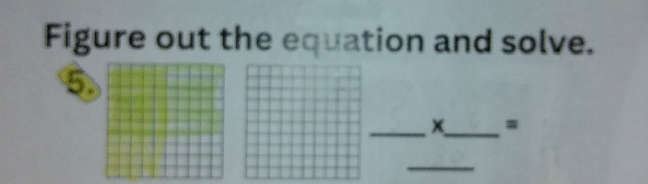 Figure out the equation and solve. 
5. 
__ x
= 
_