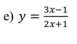 y= (3x-1)/2x+1 