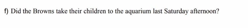 Did the Browns take their children to the aquarium last Saturday afternoon?