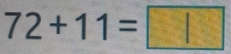 72+11=□