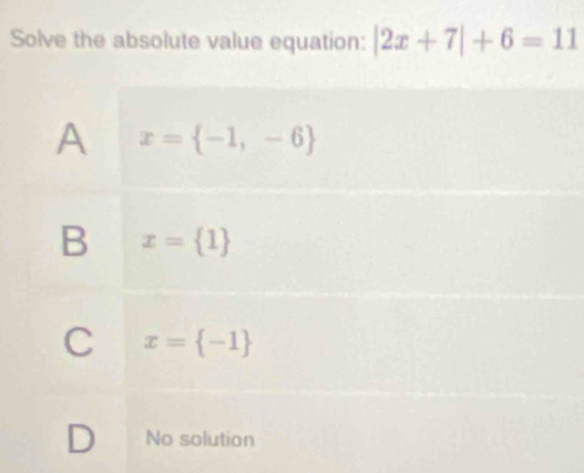 Solve the absolute value equation: |2x+7|+6=11