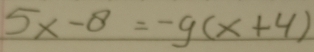 5x-8=-g(x+4)