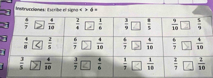 Instrucciones: Escribe el signo <>6=